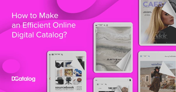 How to Make Efficient Online Digital Catalog